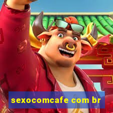 sexocomcafe com br